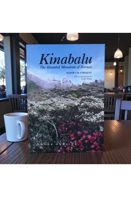 Book - Kinabalu~The Haunted Mountain of Borneo: An Account of Its Ascent, Its People, Flora and Fauna